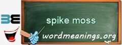 WordMeaning blackboard for spike moss